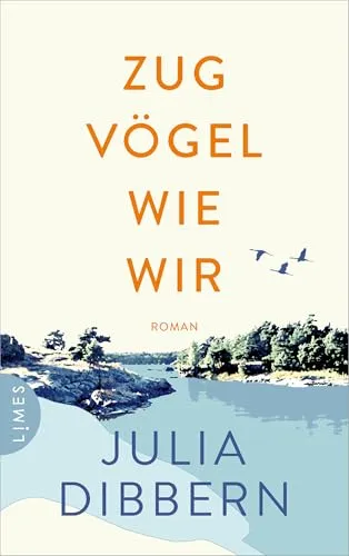 Zugvögel wie wir: Roman - Erlebe eine berührende Reise in Schweden mit