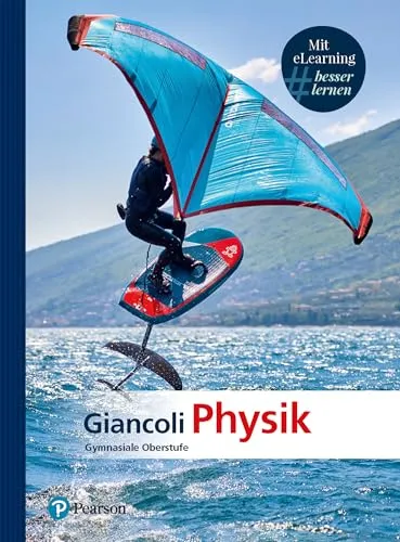 Giancoli Physik mit eLearning-Zugang MyLab - Lernhilfen Physik für die gymnasiale Oberstufe, inklusive interaktivem MyLab-Zugang für effektives Lernen und vertiefte Physikkenntnisse.