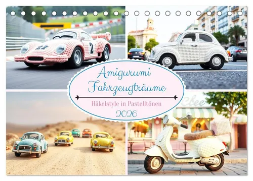 CALVENDO Wandkalender Amigurumi Fahrzeugträume - Häkelstyle in Pastelltönen (Tischkalender 2