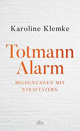 Totmannalarm: Begegnungen mit Straftätern - Medizin: Fesselnde Geschichten aus der Forensischen Psychiatrie, die Einblicke in das Leben und die Herausforderungen mit Straftätern bieten.