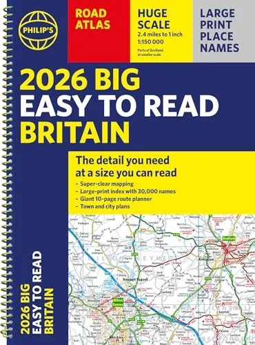Philip's Big Easy to Read Britain Road Atlas: (A3 Spiral) (Philip's Road Atlases) 2026