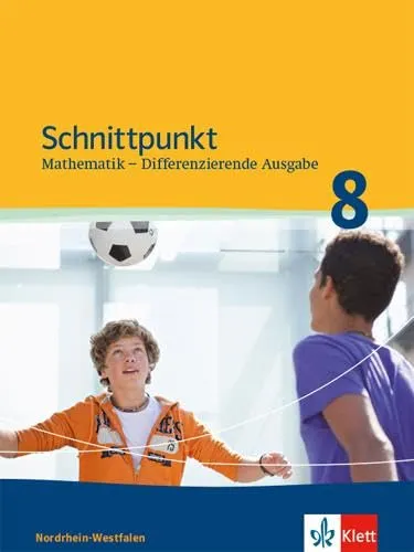 Schnittpunkt Mathematik 8: Differenzierende Ausgabe NRW - Mathematik Schulbuch für Klasse 8, bietet differenzierte Lernansätze für individuelle Förderung und Verständnis.