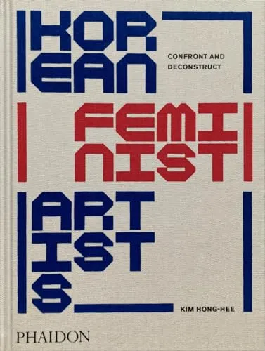 Korean Feminist Artists: Confront and Deconstruct - Moderne Kunst, faszinierende Einblicke in die Werke koreanischer Feministinnen, die Geschlechterrollen herausfordern und neu definieren.
