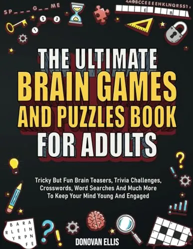 Produktbild The Ultimate Brain Games And Puzzles Book For Adults: Tricky But Fun Brain Teasers, Trivia Challenges, Crosswords, Word Searches And Much More To Keep Your Mind Young And Engaged