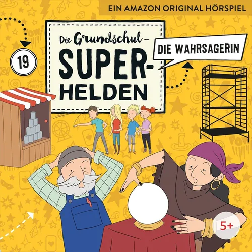 Die Grundschul-Superhelden / 19: Die Wahrsagerin
