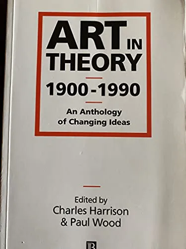 Art in Theory, 1900-90: An Anthology