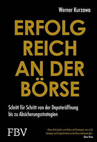 Erfolgreich an der Börse: Schritt für Schritt Anleitung - Hörbuch zur Börseneinführung mit praktischen Tipps von der Depoteröffnung bis zu effektiven Absicherungsstrategien.