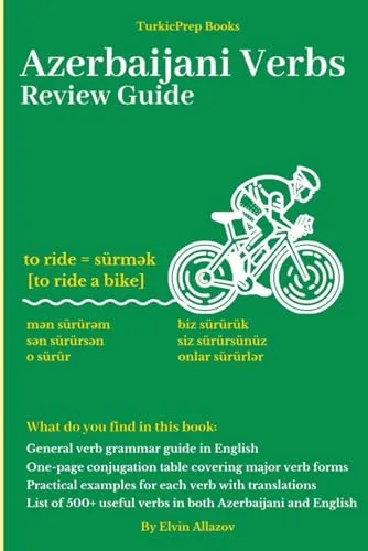 The Azerbaijani Verbs: Review Guide (Azerbaijani Language Course - Beginners, Vocabulary, Stories, Real-Life Conversations, Verbs)