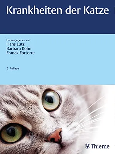 Krankheiten der Katze: Umfassender Ratgeber - Allgemeine Tiermedizin mit wertvollen Informationen zu Symptomen, Diagnose und Behandlung von Katzenkrankheiten.