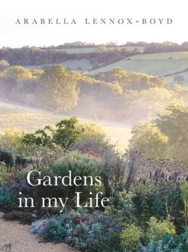 Gardens in My Life by Arabella Lennox-Boyd [Hardback] von Apollo