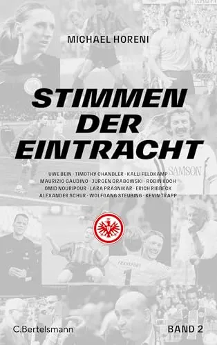 STIMMEN DER EINTRACHT 2 | MICHAEL HORENI - Fußball Buch über Eintracht Frankfurt, gebundene Ausgabe mit Schutzumschlag, bietet wahre Geschichten und spannende Einblicke in den Verein.