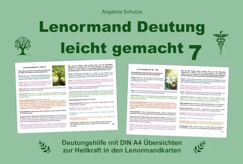 Lenormand Deutung leicht gemacht 7: Deutungshilfe für Heilkraft - Sozialwissenschaften - Praktische DIN A4 Übersichten zur einfachen Deutung der Heilkraft in Lenormandkarten für Einsteiger und Fortgeschrittene.