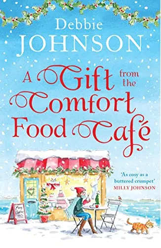 Produktbild A Gift from the Comfort Food Café: Celebrate Christmas in the cosy village of Budbury with the most heartwarming romantic comedy of the year!