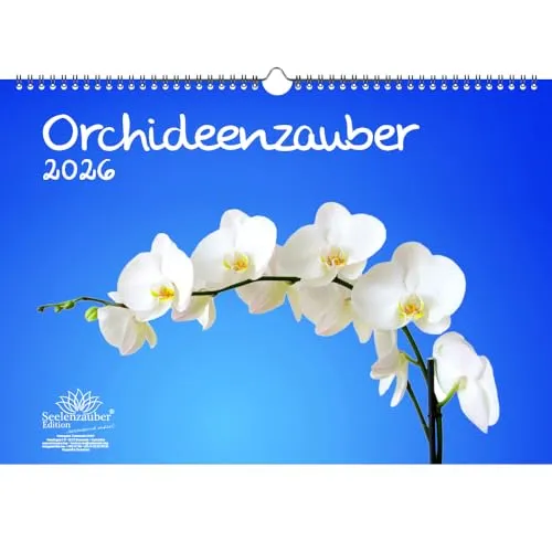 Orchideenzauber DIN A3 Kalender für 2026 Orchideen und Blüten - Seelenzauber