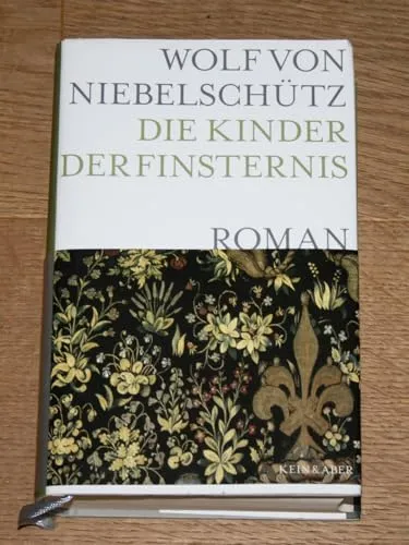 Die Kinder der Finsternis: Roman