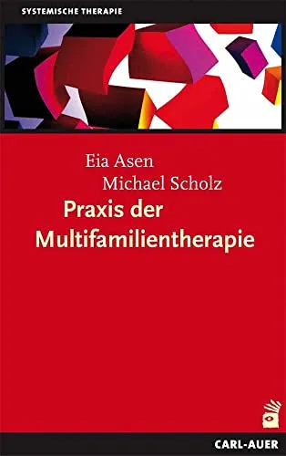 Praxis der Multifamilientherapie - Familie & Erziehungshandbücher, bietet effektive Ansätze zur Verbesserung der Kommunikation und Beziehungen in Familien.