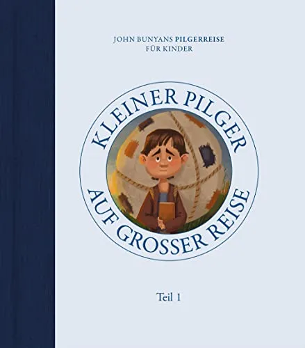 Kleiner Pilger auf großer Reise (Teil 1): John Bunyans Pilgerreise für Kinder - Christ & Gesellschaft, spannende und kindgerechte Nacherzählung der klassischen Pilgerreise, die Werte und Glauben vermittelt.