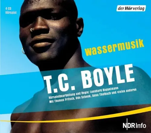 Tom Coraghessan Boyle | Wassermusik. 4 CDs | Audio-CD | Deutsch (2006)