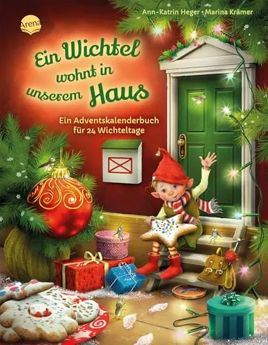 Ein Wichtel wohnt in unserem Haus: Adventskalenderbuch für Kinder
