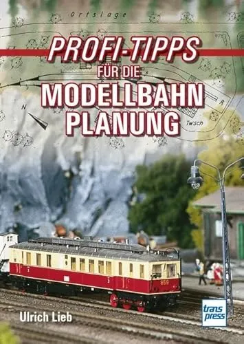 Profi-Tipps für die Modellbahn-Planung: Die Modellbahn-Werkstatt - Umfassender Leitfaden für Modelleisenbahnen mit wertvollen Profi-Tipps zur Planung und Gestaltung Ihrer Modellbahnlandschaft.