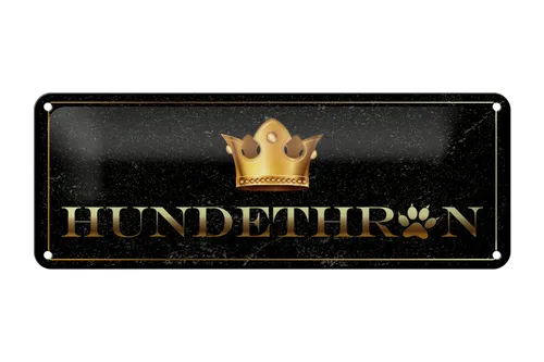Blechschild Spruch 27x10 cm Hundethron Schild