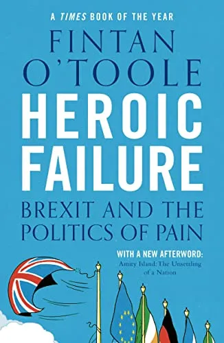 Heroic Failure: Brexit and the Politics of Pain von Apollo