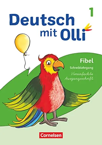 Deutsch mit Olli - Erstlesen - Ausgabe 2021 - 1. Schuljahr: Schreiblehrgang Vereinfachte Ausgangsschrift
