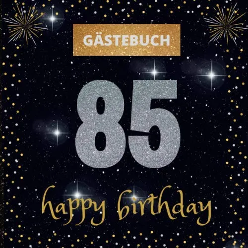 Gästebuch 85. Geburtstag: happy birthday | mit witzigen Fragen zum Ausfüllen | Erinnerungsalbum und Gästespiel für die Feier | perfektes Geschenk für Frauen und Männer