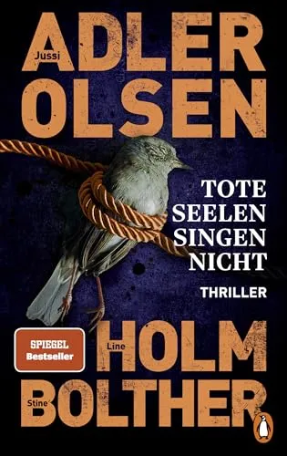 TOTE SEELEN SINGEN NICHT | JUSSI ADLER-OLSEN | Thriller - Fesselnder Thriller von Jussi Adler-Olsen, Band 11 der Carl Mørck-Reihe, jetzt mit Schutzumschlag. Ideal für Krimi-Liebhaber!