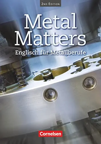Metal Matters - Englisch für Metallberufe - Second Edition - B1 - Hörbuch für Metallberufe, ideal zur Verbesserung der Englischkenntnisse mit praxisnahen Inhalten und Übungen.