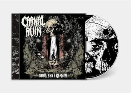 Carnal Ruin Soulless I Remain (CD) Album (US IMPORT)