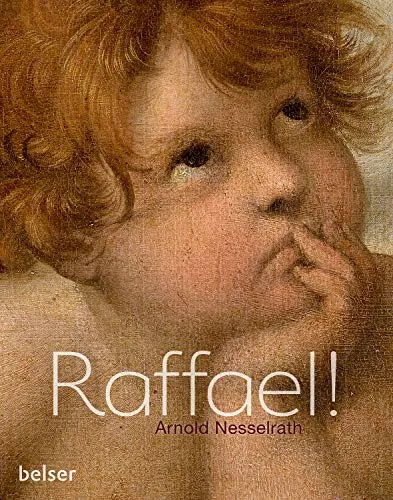 Raffael! Meisterwerke der Malerei