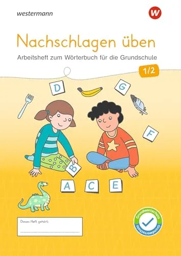 Westermann Unterrichtsmaterialien Grundschule: Nachschlagen üben 1/2: Arbeitsheft zum Wörterbuch für die Grundschule (Westermann Unterrichtsmaterialien Grundschule: Für das Fach Deutsch)