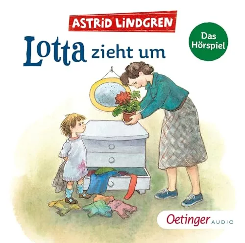 Lotta zieht um. Das Hörspiel: Der Kinderbuch-Klassiker von Bestseller-Autorin Astrid Lindgren als Hörspiel ab 4 Jahren