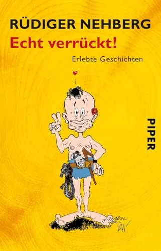 Echt verrückt!: Erlebte Geschichten