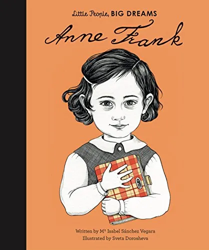 Anne Frank: 17 (Little People, Big Dreams)