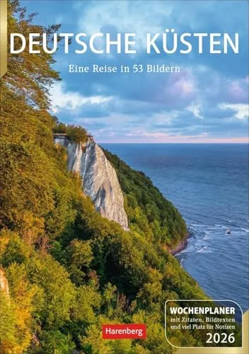 Deutsche Küsten Wochenplaner 2026 - Kalender für Freizeit, Haus & Garten mit 53 atemberaubenden Bildern der deutschen Küsten – ideal für Urlaubsfeeling und optimale Organisation im Alltag.