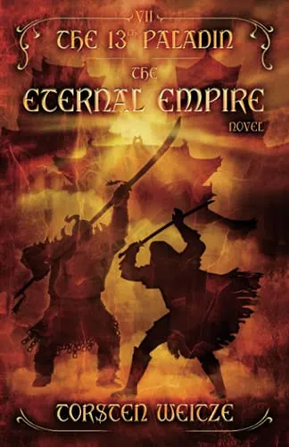 The Eternal Empire: The 13th Paladin (Volume VII)