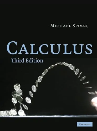 Calculus von Michael Spivak - 3. Auflage - Hardcover Buch über die Grundlagen der Analysis, ideal für Studierende der Naturwissenschaften und Technik, jetzt für 58.49 € erhältlich.