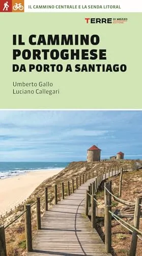 Il cammino portoghese da Porto a Santiago (Percorsi)