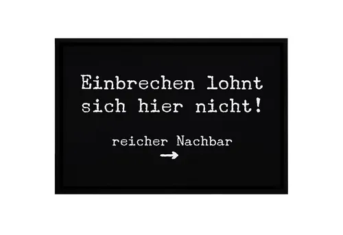 MoonWorks Fußmatte Fußmatte Spruch Einbrechen lohnt sich hier nicht reicher Nachbar rutschfest & waschbar Moonworks®, rechteckig