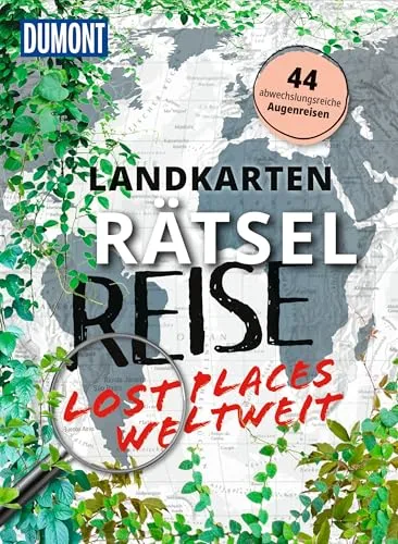 Landkarten-Rätselreise Lost Places weltweit: 44 abwechslungsreiche Augenreisen (DUMONT Geschenkbuch)