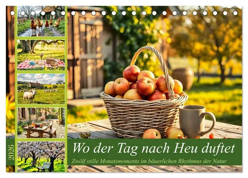 CALVENDO Wandkalender Wo der Tag nach Heu duftet - Zwölf stille Monatsmomente im bäuerlichen