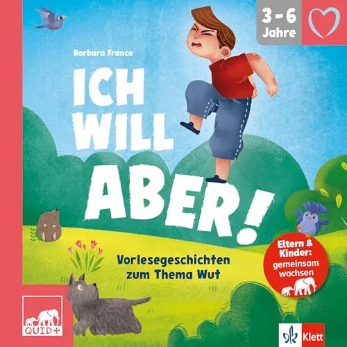 QUID+ Ich will aber!: Vorlesegeschichten zum Thema Wut für Kinder von 3–6 Jahren mit Eltern-Guide