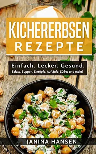 Kichererbsen Rezepte: Einfach. Lecker. Gesund.