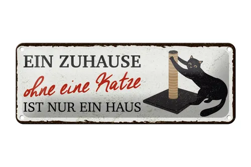 Blechschild Spruch 27x10 cm Zuhause ohne Katze Haus Schild