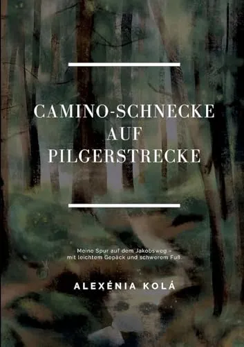 Caminoschnecke auf Pilgerstrecke: Meine Spur auf dem Jakobsweg - Mit leichtem Gepäck und schwerem Fuß