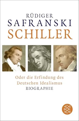 Schiller: oder Die Erfindung des Deutschen Idealismus - Westliche Philosophie, eine tiefgehende Analyse von Schillers Einfluss auf den Deutschen Idealismus und seine philosophischen Ideen.