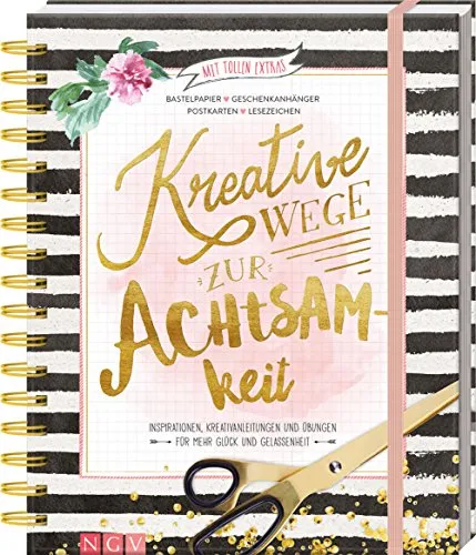 Produktbild Kreative Wege zur Achtsamkeit: Inspirationen, Kreativanleitungen und Übungen für mehr Glück und Gelassenheit