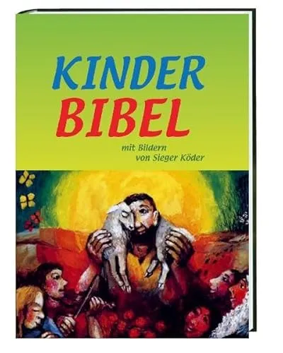 Kinder-Bibel: mit Bildern von Sieger Köder
